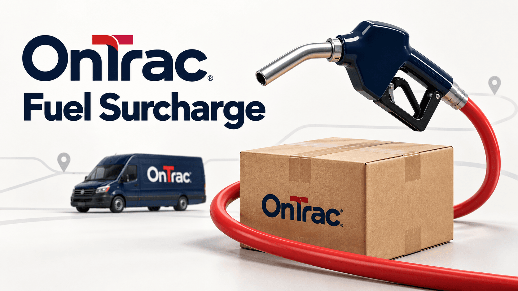A fuel pump nozzle with a red hose wrapped around an OnTrac box, with an OnTrac van behind and the title OnTrac Fuel Surcharge