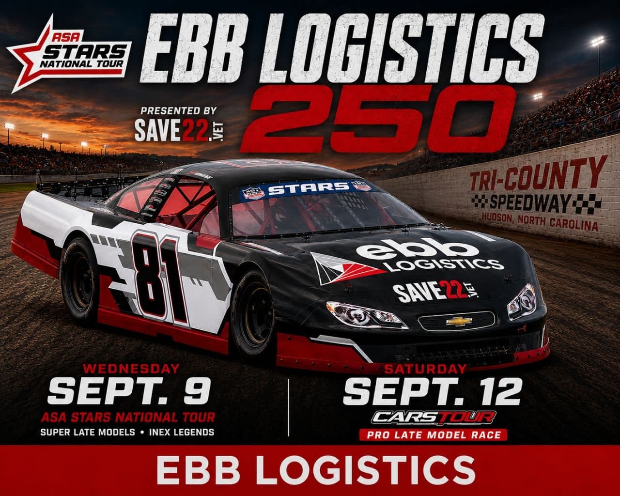 Poster for the ebb Logistics 250 presented by Save22.vet, ASA STARS National Tour at Tri-County Speedway, Hudson, North Carolina, showing the number 81 late model in ebb Logistics livery